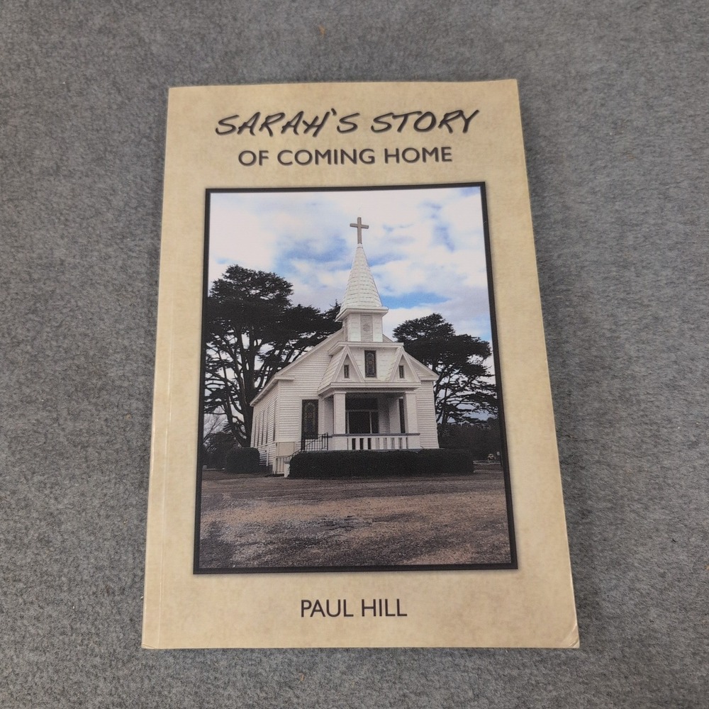 Sarah's Story of Coming Home by Paul Hill Paperback Novel 2014 Christian Fiction - Picture 1 of 4